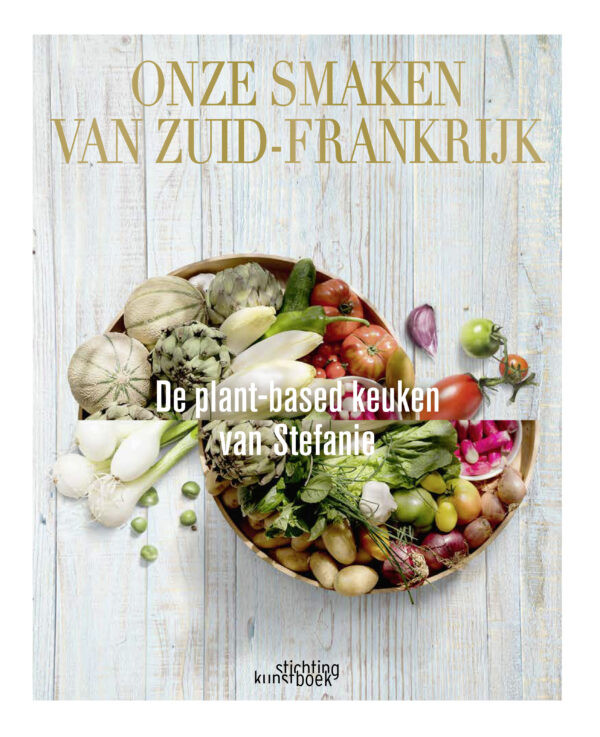 Onze smaken van Zuid-Frankrijk. De plant-based keuken van Stefanie